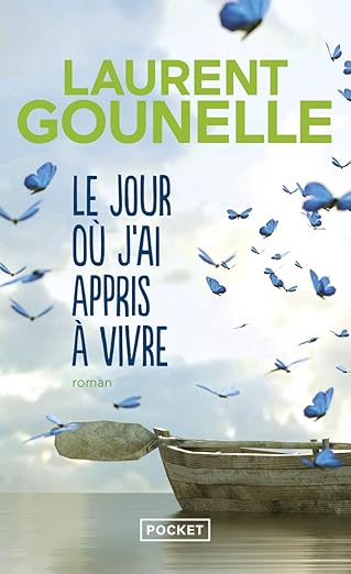le jour où j'ai appris à vivre laurent gounelle
