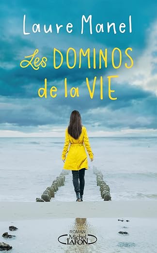 les dominos de la vie laure manel